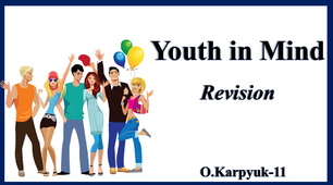 Презентація "Youth in Mind. Revision"