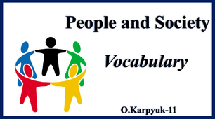 Презентація "People and Society. Vocabulary"