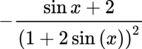 {"type":"$$","aid":null,"id":"9","backgroundColor":"#ffffff","font":{"size":12,"color":"#000000","family":"Lora"},"backgroundColorModified":false,"code":"$$-\\frac{\\sin x+2}{\\left(1+2\\sin\\left(x\\right)\\right)^{2}}$$","ts":1681148677515,"cs":"cwdhdblc8we/4DG+KU2x0g==","size":{"width":116,"height":40}}