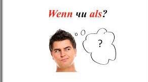 ALS oder WENN