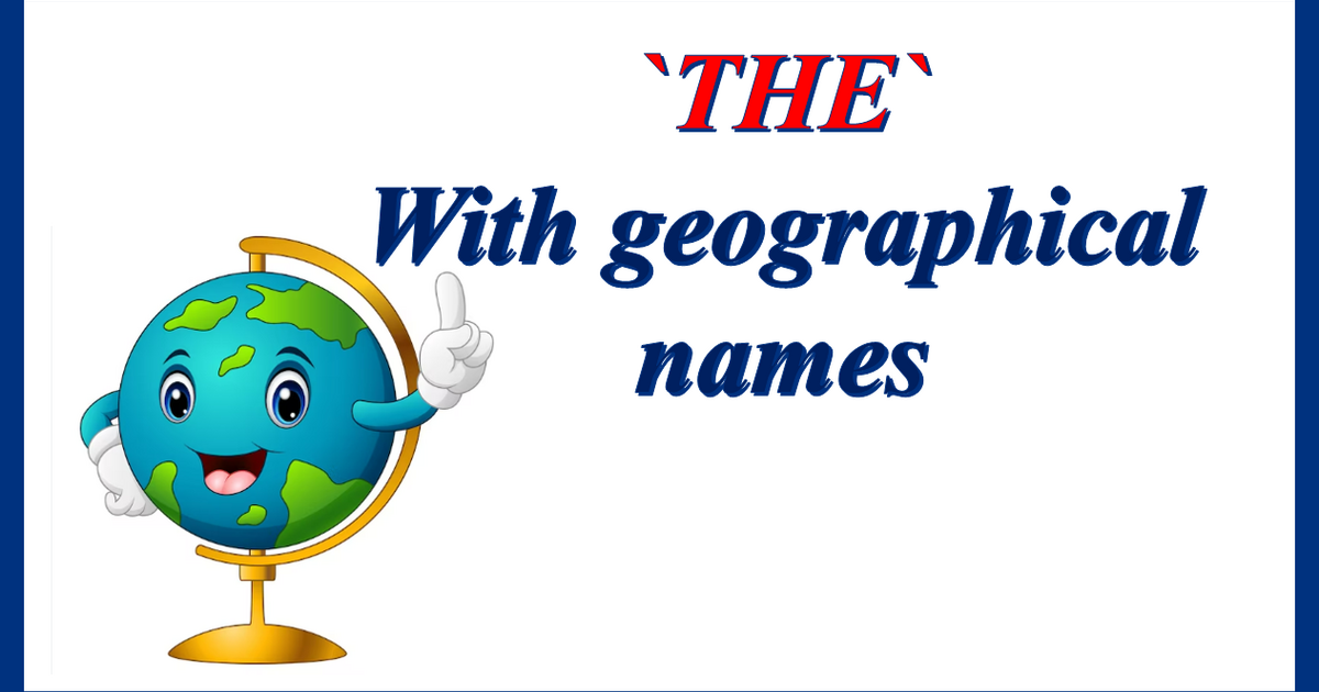 `THE` with geographical names Тест на 12 запитань. Англійська мова