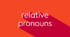 Relatives and Reflexive Pronouns