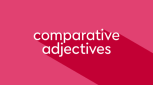 Comparatives: Short and Long Adjectives
