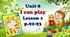 Презентація "Unit 8. I CAN PLAY. Lesson 1"