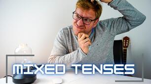 Mixed Tenses