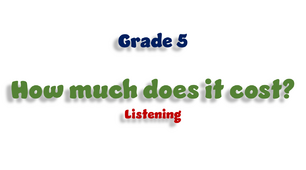 Grade 5. How much does it cost?