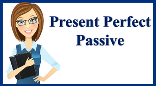 Present Perfect Passive