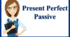 Present Perfect Passive