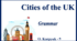 Презентація "Cities of the UK. Grammar"