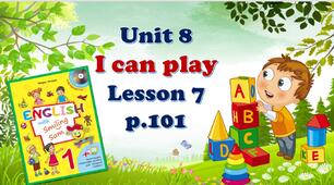 Презентація "Unit 8. I CAN PLAY. Lesson 7"