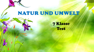 7 Klasse. Lektion 9 - NATUR UND UMWELT. Test