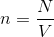 n=\frac{N}{V}
