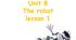 Quick Minds 1  Unit 8 The robot Lesson 1