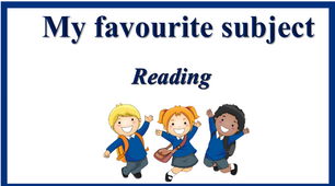 My favourite subject. Reading