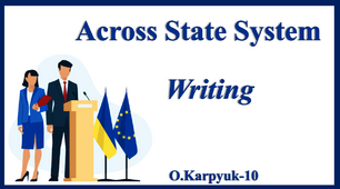 Презентація "Across State System. Writing"