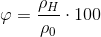 \varphi =\frac{\rho_H}{\rho_0 }\cdot 100