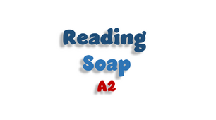 Reading. Soap (A2)