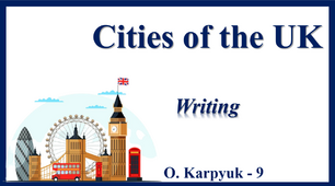 Презентація "Cities of the UK. Writing"