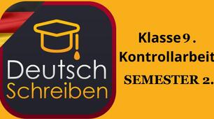 SCHREIBEN. Klasse 9. SEM. 2.