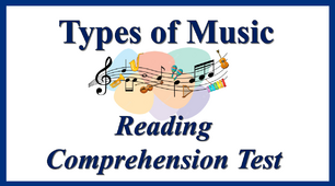 Types of Music. Reading Comprehension Test