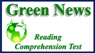 Green News. Reading Comprehension Test