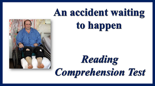 An accident waiting to happen. Reading Comprehension Test