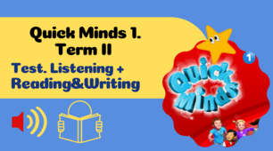 Quick minds 1. Term Test. Listening and Reading. 