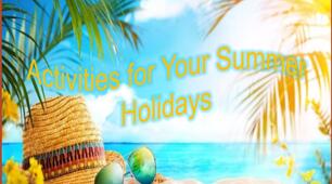 презентація " Activities for Your Summer Holidays"