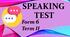 Form 6. Speaking Test. II term.