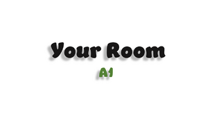 Your room - A1