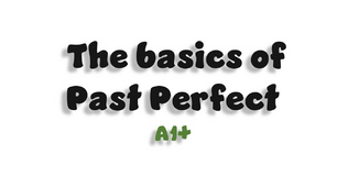 The basics of Past Perfect - A1+