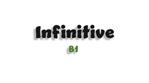 Infinitive - B1