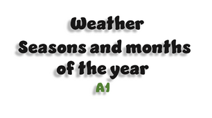 Weather. Seasons and months of the year - A1