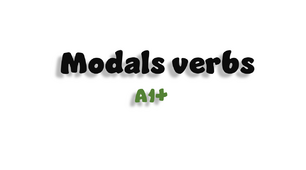 Modal Verbs - A1+