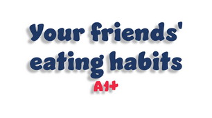 Your friends' eating habits
