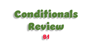 Conditionals Review - B1