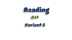 Reading. Variant 2 (A1+)