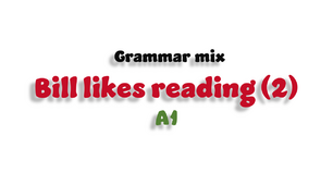 Bill likes reading (2) - A1
