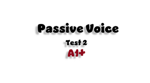 Passive voice (2) - A1+