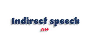 Reported speech - A1+