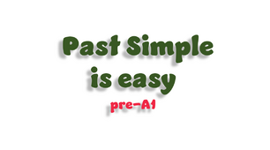 Past Simple is easy