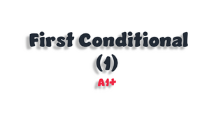 First Conditional (1) - A1+