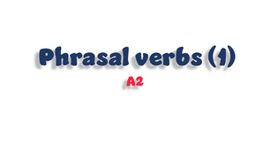 Phrasal verbs (1) - A2