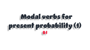 Modal verbs for present probability (1) - B1