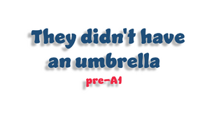 They didn't have an umbrella (pre-A1)