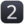 2